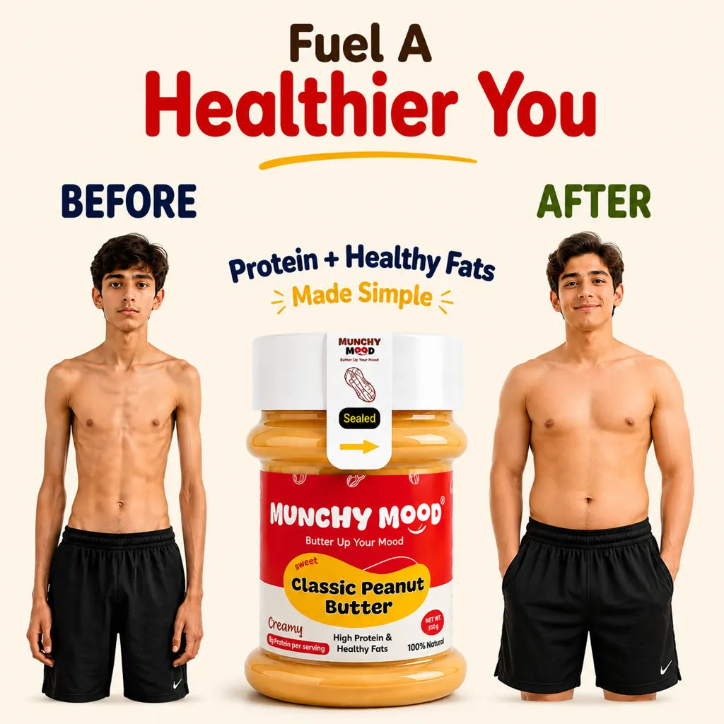 Healthy weight gain transformation with protein and healthy fats from Munchy Mood Classic Peanut Butter