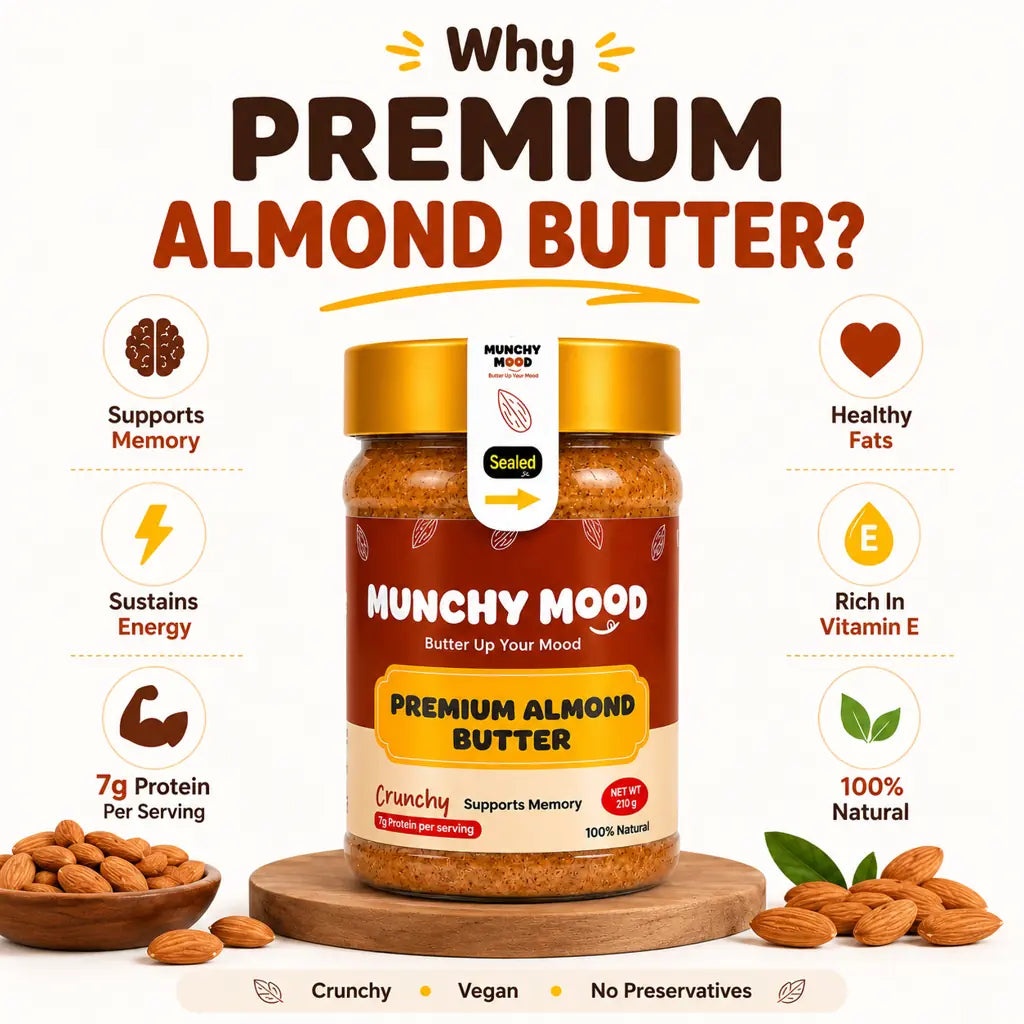 Munchy Mood Premium Almond Butter benefits with vitamin E protein and healthy fats